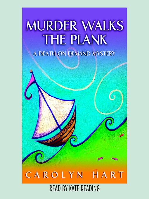 Title details for Murder Walks the Plank by Carolyn Hart - Wait list